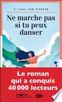 Ne marche pas si tu peux danser