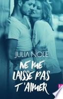 Ne me laisse pas t'aimer