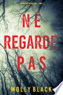 Ne Regarde Pas (Un thriller Taylor Sage – Tome 1)