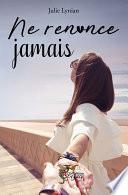 Ne renonce jamais