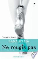 Ne rougis pas Tomes 4 à 6