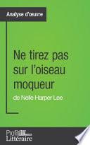 Ne tirez pas sur l'oiseau moqueur de Nelle Harper Lee
