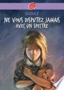 Ne vous disputez jamais avec un spectre