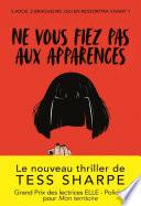 Ne vous fiez pas aux apparences - Roman ado - Dès 14 ans