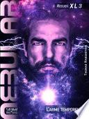 NEBULAR Recueil XL3: L’arme temporelle