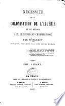 Nécessité de la colonisation de l'Algérie et du retour aux principes du christianisme, par M. Baillet, ...