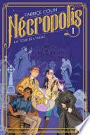 Nécropolis : La tour de l'aigle - Tome 1 - Dès 10 ans