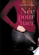 Née pour tuer