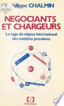 Négociants et chargeurs : la saga du négoce international des matières premières