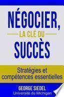 Négocier, La CLé Du Succès