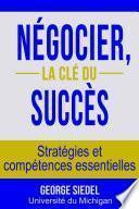 Négocier, la clé du succès : Stratégies et compétences essentielles
