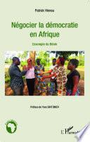 Négocier la démocratie en Afrique