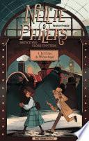 Nellie et Phileas, Détectives globe-trotteurs - tome 1 Le Crime de Whitechapel