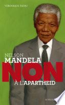 Nelson Mandela : non à l'apartheid