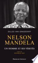 Nelson Mandela, un homme et ses vérités