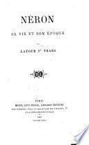 Néron, sa vie et son époque