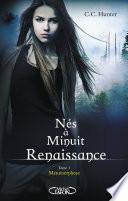 Nés à minuit Renaissance - tome 1 Métamorphose