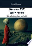 Nés sous ZYX pour X raisons