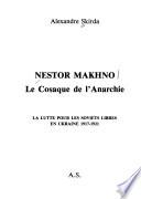 Nestor Makhno, le Cosaque de l'anarchie