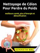 Nettoyage de Côlon Pour Perdre du Poids