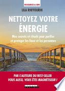 Nettoyez votre énergie