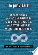 Neuf techniques pour clarifier votre pensée et atteindre vos objectifs
