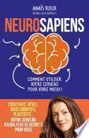 Neurosapiens - Comment utiliser votre cerveau pour vivre mieux !