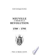 Neuville à l'heure de la Révolution, 1789-1795