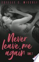 Never Leave Me Again - Tome 2