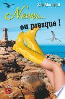 Never... ou presque !
