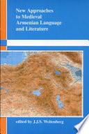 New Approaches to Medieval Armenian Language and Literature