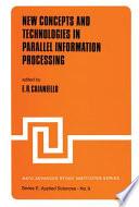 New Concepts and Technologies in Parallel Information Processing