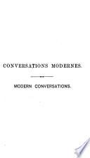 New Guide to Modern Conversations in French and English; Or, Dialogues on Ordinary and Familiar Subjects