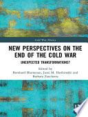 New Perspectives on the End of the Cold War