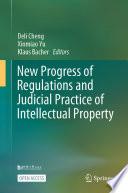 New Progress of Regulations and Judicial Practice of Intellectual Property