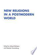 New Religions in a Postmodern World