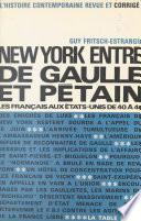 New York entre De Gaulle et Pétain
