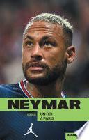 Neymar, un roi à Paris