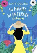 Ni mariée, ni enterrée - L'intégrale