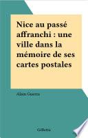 Nice au passé affranchi : une ville dans la mémoire de ses cartes postales