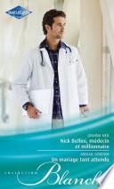 Nick Bellini, médecin et millionnaire - Un mariage tant attendu