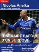 Nicolas Anelka - Itinéraire bafoué d’un surdoué