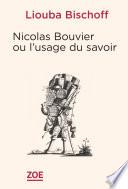 Nicolas Bouvier ou l’usage des savoirs