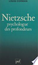 Nietzsche : psychologue des profondeurs