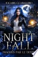 Nightfall 2. Traqués par le destin