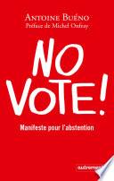 No vote ! Manifeste pour l'abstention