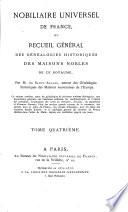 Nobiliaire universel de France, ou recueil général des généalogie historiques des maisons nobles de ce royaume