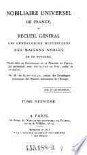 Nobiliaire universel de France ou recueil general des genealogies historiques des maisons nobles de ce royaume