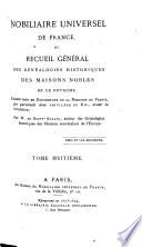 Nobiliaire universel de France ou recueil général des généalogies historiques des maisons nobles de ce royaume