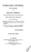 Nobiliaire universel de France ou recueil général des généalogies historiques des maisons nobles de ce royaume
